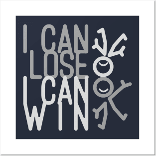 lose can win Posters and Art